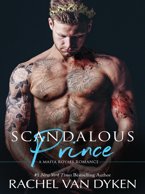 Title details for Scandalous Prince by Rachel Van Dyken - Available